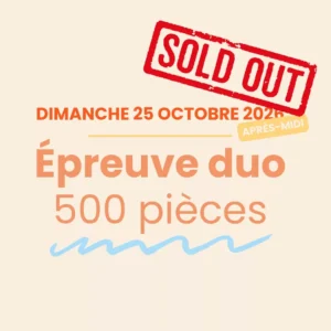 Épreuve duo 500 pièces - 25/10/26